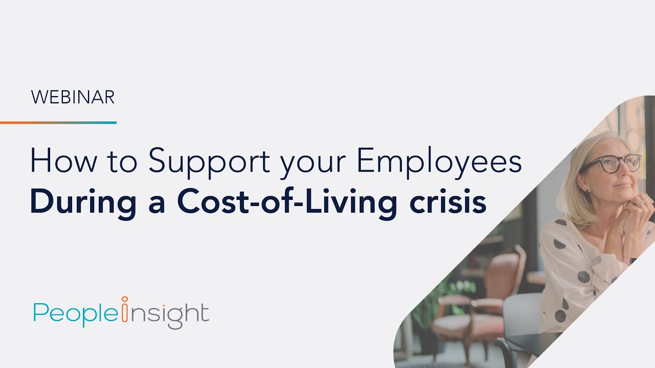 Webinar: How to Support Your Employees During a Cost-of-Living Crisis ...