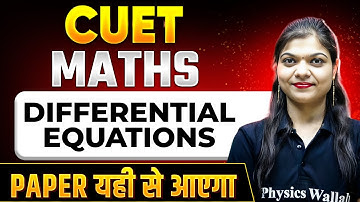CUET Maths Preparation 2024: Differential Equations💯 | CUET Important MCQs 2024