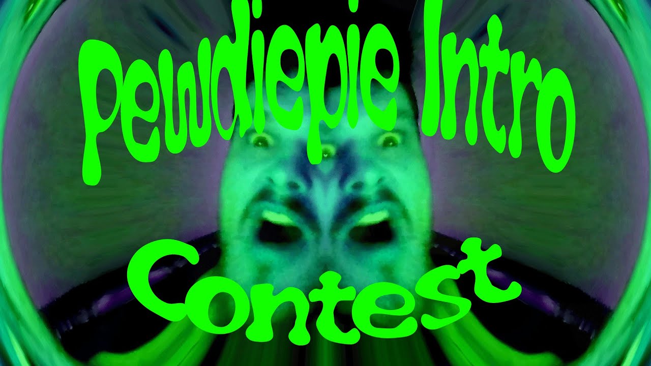 Pewdiepie Intro Contest