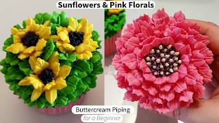 Mini Sunflowers & Pretty Pink Floral Buttercream Cupcake Piping Tutorial