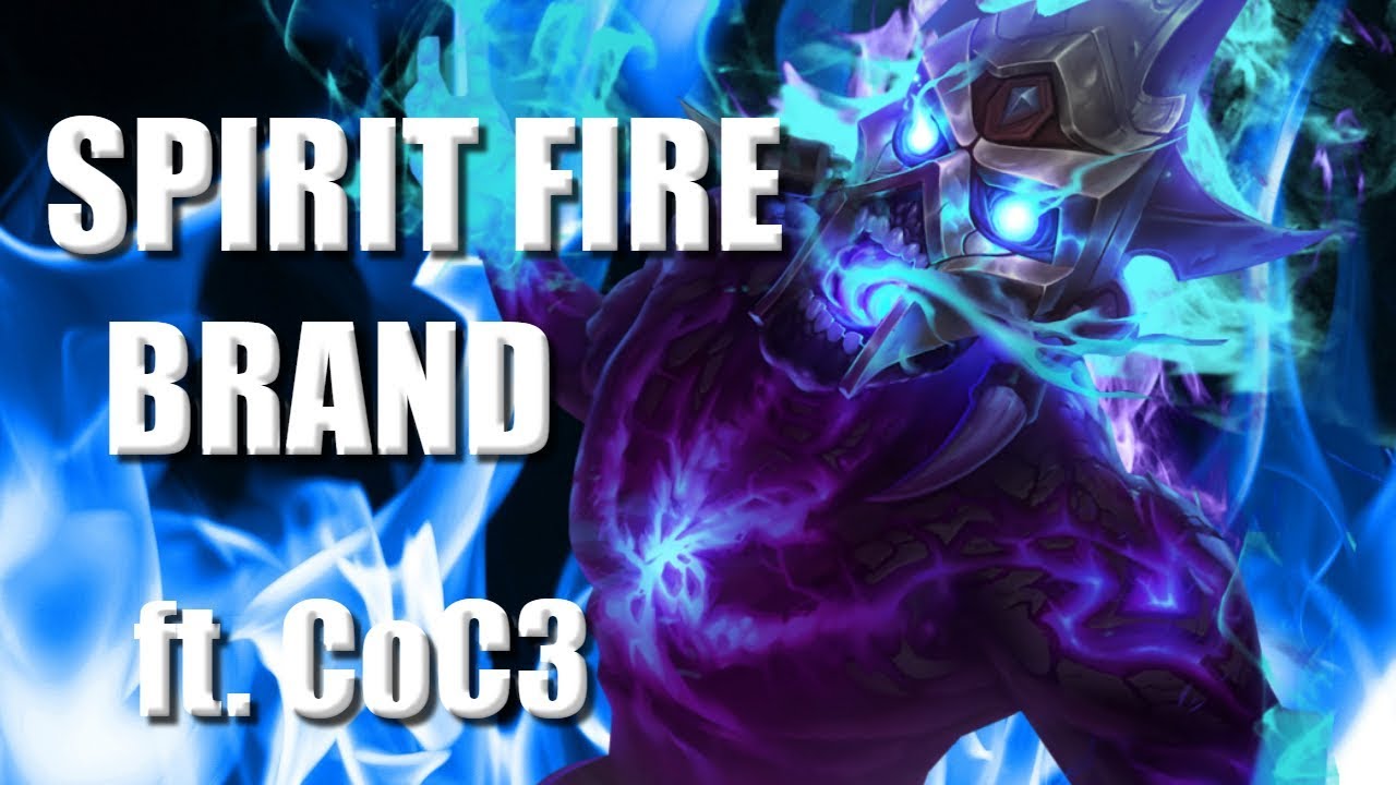I play Spirit Fire Brand on League of Legends ft. CoC3 - YouTube