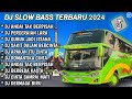 DJ SLOW FULL BASS TERBARU 2024 • ANDAI TAK BERPISAH • PERCERAIAN LARA 🎧 DJ TIKTOK TERBARU 2024 !!!