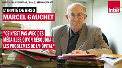 Marcel Gauchet : 'Ce n'est pas avec des médailles qu’on résoudra les problèmes de l'hôpital'
