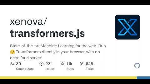 GitHub - xenova/transformers.js: State-of-the-art Machine Learning for the web. Run 🤗 Transformer...