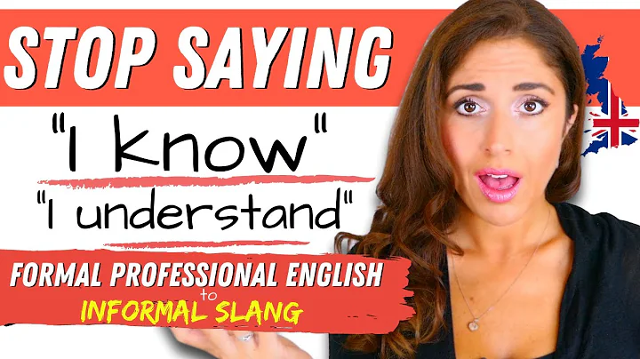 Stop Saying 'I know and I understand' | Advanced Formal and Informal English Expressions - DayDayNews