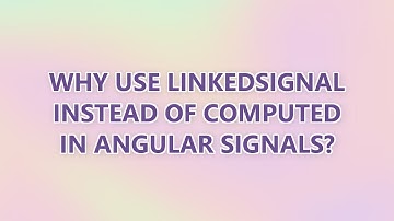 Why use linkedSignal instead of computed in Angular Signals?