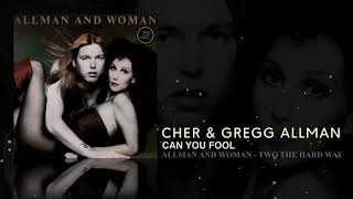 Cher & Gregg Allman - Can You Fool (Remastered)