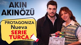 Akın Akınözü PROTAGONIZA Nueva SERIE TURCA