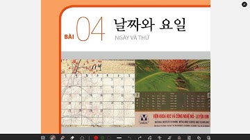 Tiếng Hàn Sơ cấp 1| Bài 4: 날짜와 요일 | Giáo trình tiếng Hàn tổng hợp dành cho người Việt