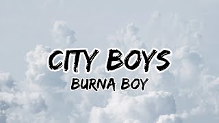 Burna Boy - City Boys (lyrics)