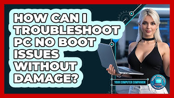 How Can I Troubleshoot PC No Boot Issues Without Damage? - Your Computer Companion