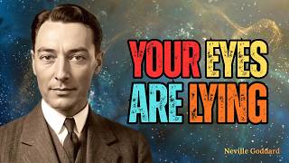 Ignore Reality — Assume the Life You Want| By Neville Goddard