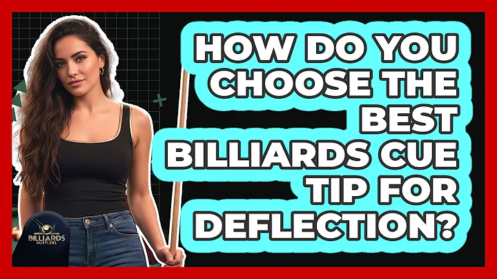 How Do You Choose The Best Billiards Cue Tip For Deflection? - Billiards Hustlers