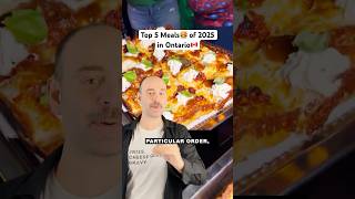 Top 5 Meals of 2025 in Ontario