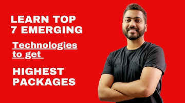 Learn Top 7 Emerging Technologies to get Highest Packages | Placements 2021-22