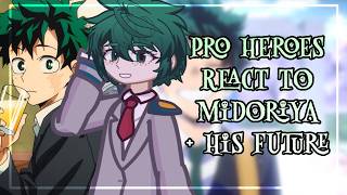 MHA Pro Heroes React To Midoriya   His Future // 🇪🇸/🇺🇸 // Gacha React