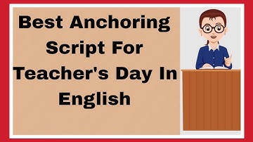 Best Anchoring Script/Anchoring Speech for Teacher