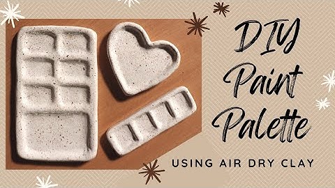 DIY Paint Palette | DIY Air Dry Clay paint palette | Air Dry clay paint palette | DIY Clay palette