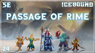 Icebound Ep. 24 | Hardcore Survival D&D | Passage of Rime