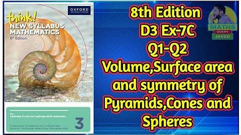 Q1-Q2 || Ex-7C || D3-8th edition || Volume, surface area and symmetry of pyramids,cones and spheres 