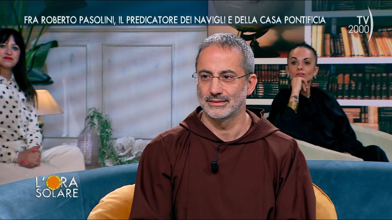 L'Ora Solare (TV2000) Fra Roberto Pasolini, il predicatore dei Navigli e della Casa Pontificia