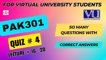 PAK301 QUIZ 4 SOLUTION LECTURE # 16 - 20 | PAK301 QUIZ # 4 | PAK301 QUIZ NO. 4 | @aashkaar725 |