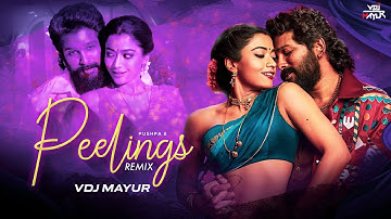 Peelings - Hindi (Tapori Mix) VDJ Mayur | Pushpa 2 | 4k | Allu Arjun | Rashmika M | Sukumar | DSP