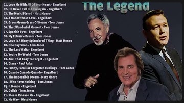 Standard Songs of Tom Jones, Engelbert Humperdink, Matt Monroe, and Paul Anka…