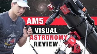 ZWO AM5 Review for Visual Astronomy