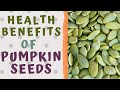 HEALTH BENEFITS OF PUMPKIN SEEDS