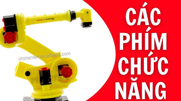 Các Phím Chức Năng Cơ Bản Robot FANUC | Quang Thắng Robotic