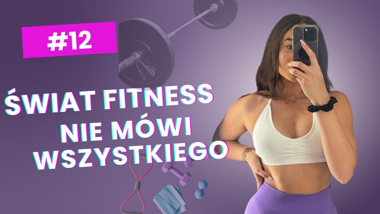 #12 Zmieniłam perspektywę na świat fitness | DLATEGO nagrywam ten kanał  ! #fitpaulis