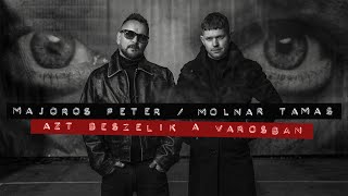 Majka, Molnár Tamás - Azt beszélik a városban (OFFICIAL MUSIC VIDEO)