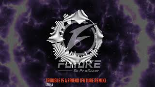 Lenka - Trouble Is A Friend (Future Remix) |  Audio