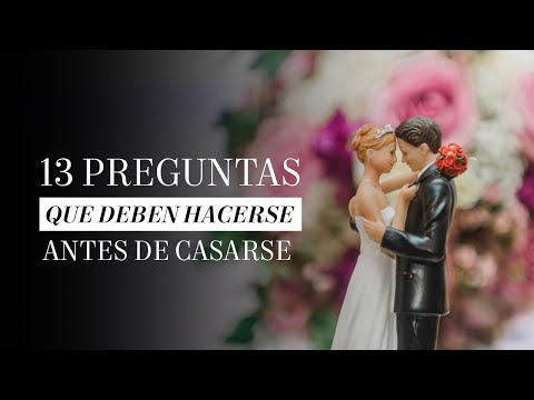 13 preguntas que deben hacerse antes de casarse | Martha Debayle