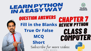 Chapter 7 Review Python | Question Answers with explanation | Class 8 Computer