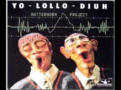 YouTubeでMatterhorn Project - Yo Lollo Diuh .wmvを視聴