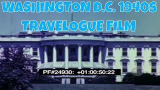 Full WASHINGTON D.C. 1940s TRAVELOGUE  FILM 24930 Update