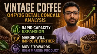 VINTAGE COFFEE Q4FY26 DETAIL CONCALL ANALYSIS 🔥|| WEST ASIA WAR WILL NOT EFFECT THIS BUSINESS.