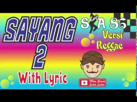 LIRIK LAGU SAYANG  ~ SKA   ( Reggae SKA Version )