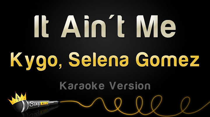 It Ain't Me Karaoke version - Karaoke performance video thumbnail