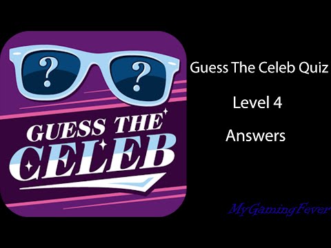 Guess The Celeb Quiz - Level 4 Answers