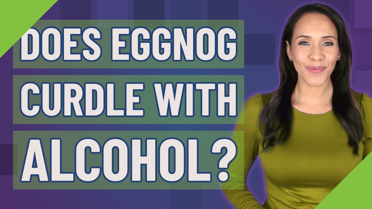 Does eggnog curdle with alcohol? YouTube