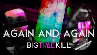 Big Time Kill - Again And Again