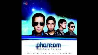 Phantom - Kasmaran