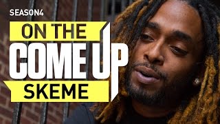 On The Come Up: Skeme