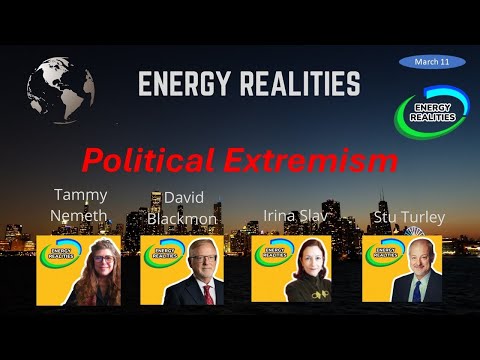 Energy Realities - "Political Extremism" -LIVE - Ask the panel questions