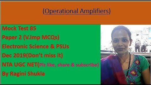 Mock Test 85 ||P2||Op-Amps || Electronic Science & PSUs ||NTA UGC NET|| By Ragini Shukla