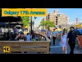 Busy Calgary 17th Ave on first Day of Summer 2021. People are out and enjoying the patios. #Calgary