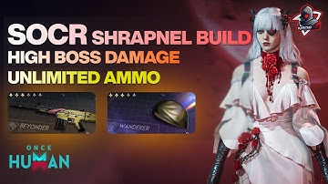 NEW SOCR THE LAST VALOR BEST SHRAPNEL BUILD - FOR WINTER SCENARIO - Once Human Way of Winter